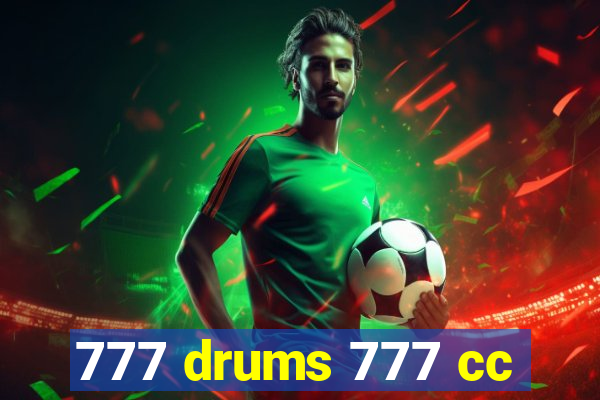 777 drums 777 cc